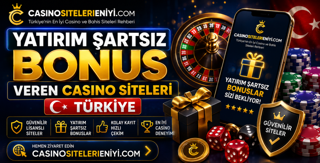 yatırım şartsız bonus veren casino siteleri Türkiye