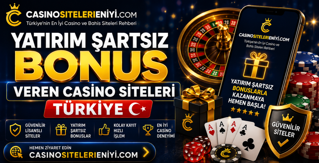 yatırım şartsız bonus veren casino siteleri Türkiye