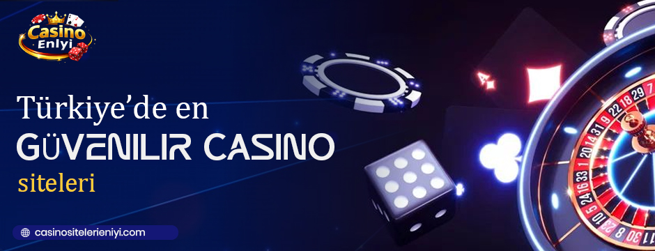 Türkiye’de en güvenilir casino siteleri