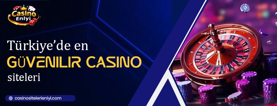 Türkiye’de en güvenilir casino siteleri