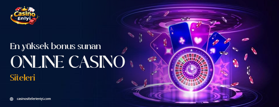 en yüksek bonus sunan online casino siteleri