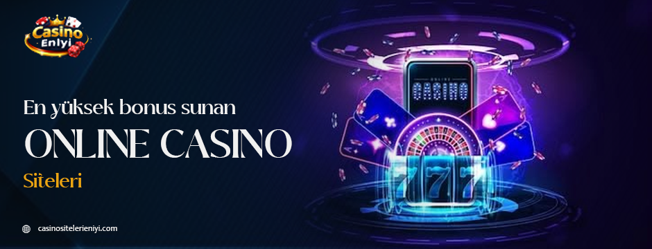 en yüksek bonus sunan online casino siteleri