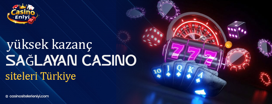 yüksek kazanç sağlayan casino siteleri Türkiye