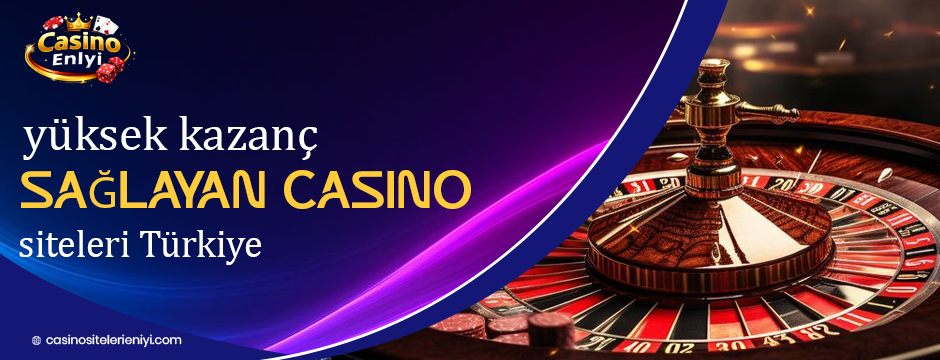 yüksek kazanç sağlayan casino siteleri Türkiye