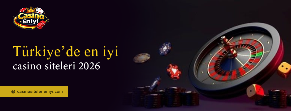 Türkiye’de en iyi casino siteleri 2026